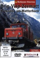 Brig-Visp-Zermatt - Krokodile am Matterhorn / DVD -...