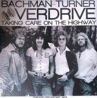 Bachman-Turner Overdrive – Taking Care On the...