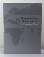 Die wertvollsten Briefmarken der Welt in reinem Silber /...