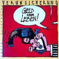 Erste Allgemeine Verunsicherung* – Geld Oder Leben!...